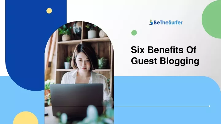 six benefits of guest blogging