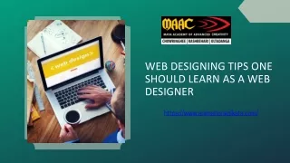 WEB DESIGNING TIPS ONE SHOULD LEARN AS A WEB DESIGNER BY MAAC ANIMATION KOLKATA