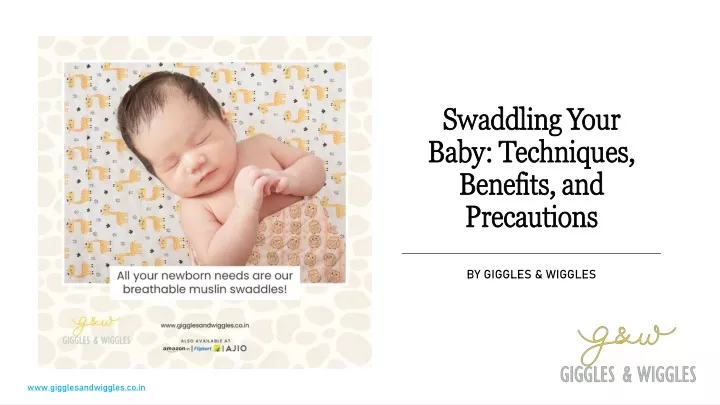 swaddling your baby techniques benefits and precautions