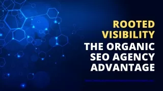 Rooted Visibility The Organic SEO Agency Advantage