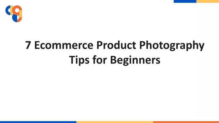 7 ecommerce product photography tips for beginners