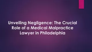 Unveiling Negligence: The Crucial Role of a Medical Malpractice Lawyer in Philad