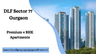 DLF Sector 77 Gurgaon: Premium 4 BHK Residentail Apartments