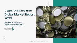 caps and closures global market report 2023
