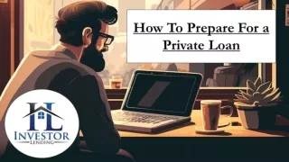 How To Prepare For a Private Loan