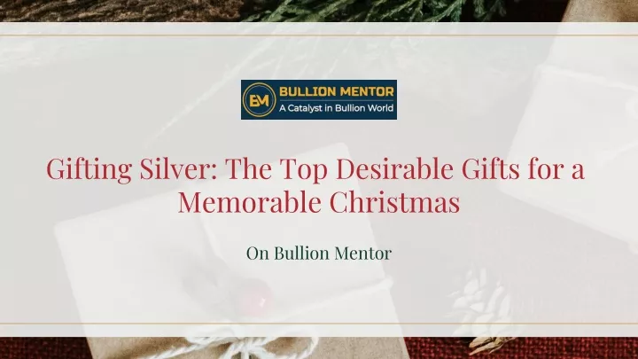 gifting silver the top desirable gifts