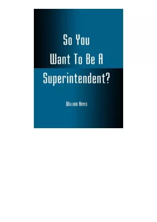 full✔download️⚡(pdf) So You Want To Be A Superintendent
