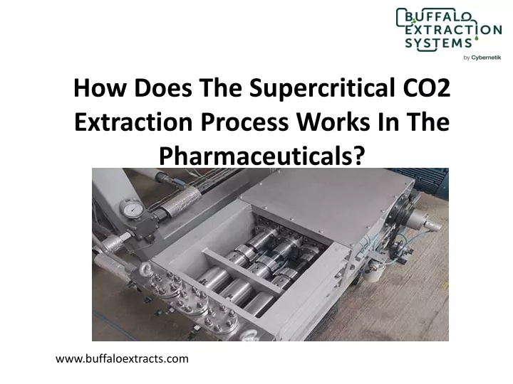 how does the supercritical co2 extraction process works in the pharmaceuticals