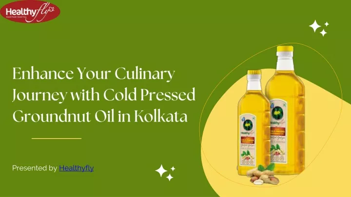 enhance your culinary journey with cold pressed