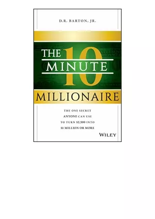 ✔️READ ❤️Online The 10Minute Millionaire The One Secret Anyone Can Use to Turn 2