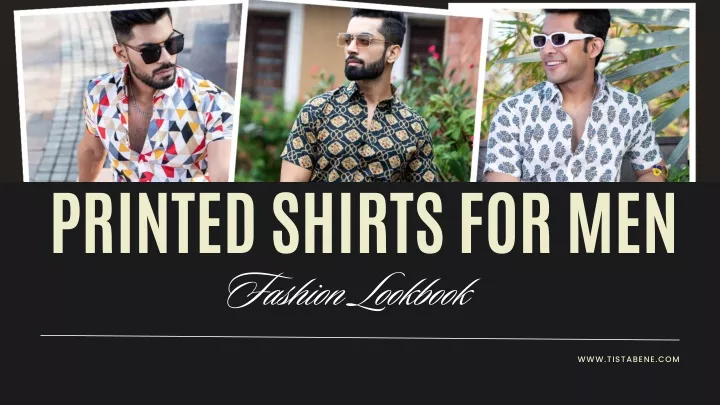 printed shirts for men fashion lookbook