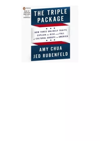 download⚡️ free (✔️pdf✔️) The Triple Package Why Groups Rise and Fall in America