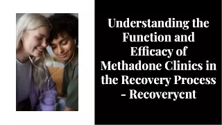 understanding-the-function-and-efficacy-of-methadone-clinics-in-the-recovery-process-recoverycnt