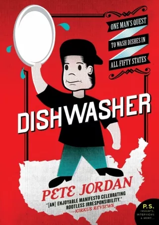 Download ⚡️[EBOOK]❤️ Dishwasher: One Man's Quest to Wash Dishes in All Fifty States (P.S.)