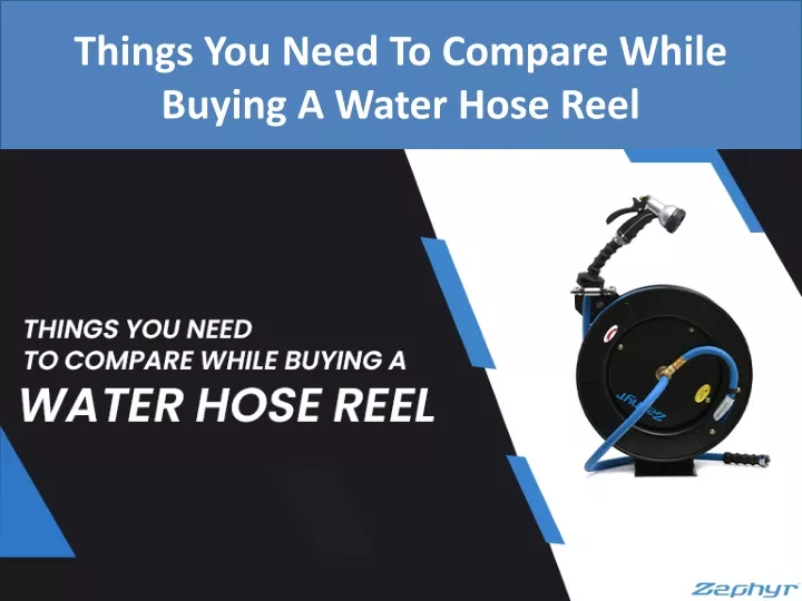 things you need to compare while buying a water hose reel