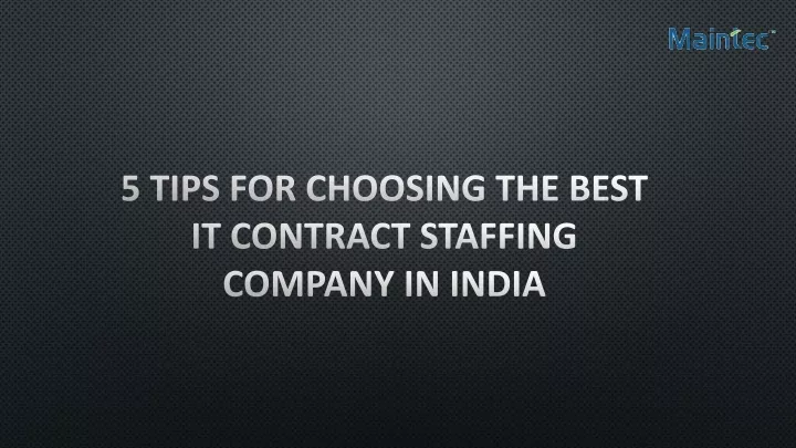5 tips for choosing the best it contract staffing company in india