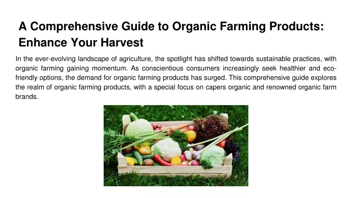 a comprehensive guide to organic farming products enhance your harvest