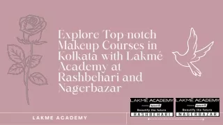 Explore Top-notch Makeup Courses in Kolkata with Lakmé Academy at Rashbehari and Nagerbazar