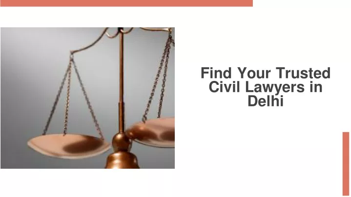 find your trusted civil lawyers in delhi