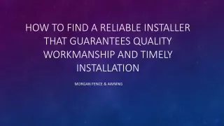 How to Find a Reliable Installer That Guarantees Quality Workmanship and Timely Installation