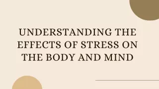 Understanding The Effects of Stress On The Body And Mind