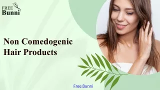 Non Comedogenic hair products
