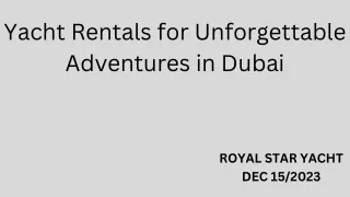Yacht Rentals for Unforgettable Adventures in Dubai