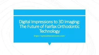 Digital Impressions to 3D Imaging: The Future of Fairfax Orthodontic Technology