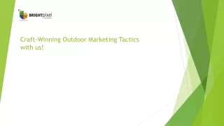 Craft-Winning Outdoor Marketing Tactics with us!