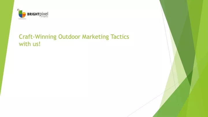 craft winning outdoor marketing tactics with us