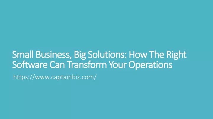 small business big solutions how the right software can transform your operations
