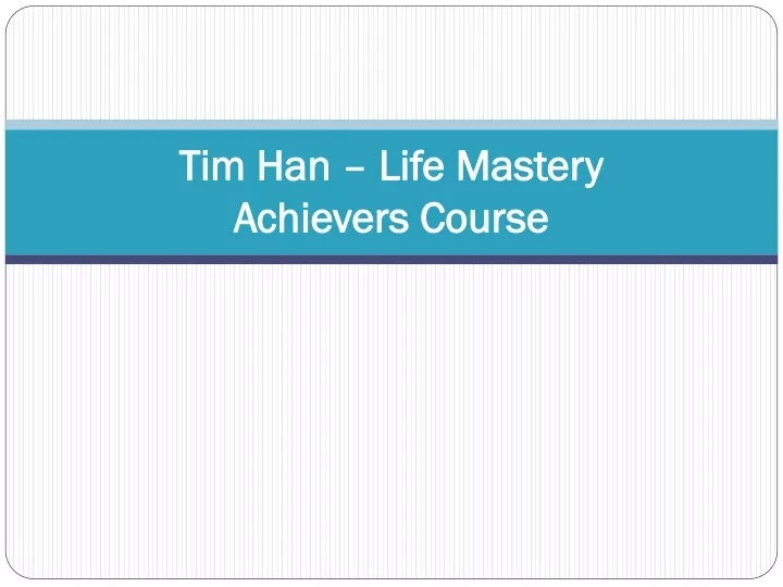 tim han life mastery achievers course