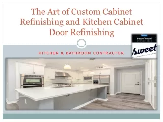 The Art of Custom Cabinet Refinishing and Kitchen Cabinet Door Refinishing