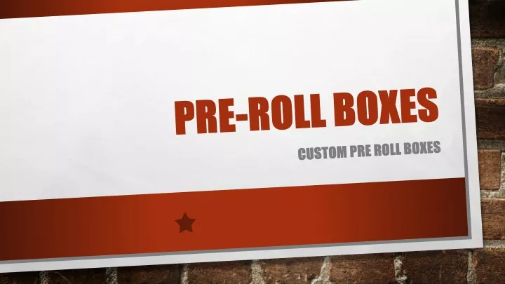 pre roll boxes