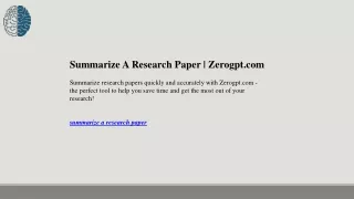 Summarize A Research Paper  Zerogpt.com