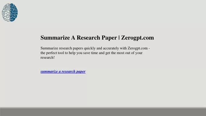 summarize a research paper zerogpt com summarize