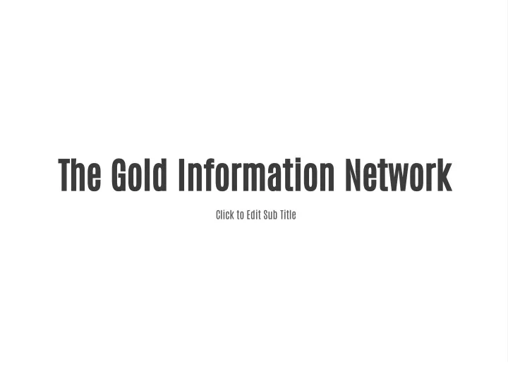 the gold information network