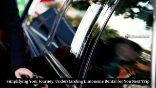 Simplifying Your Journey Understanding Limousine Rental for You Next Trip