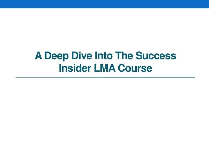 a deep dive into the success insider lma course