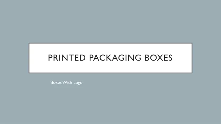 printed packaging boxes