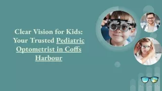 Your Trusted Pediatric Optometrist in Coffs Harbour