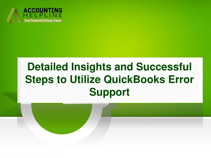 detailed insights and successful steps to utilize quickbooks error support