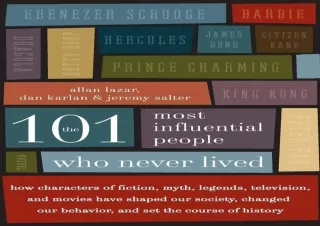 ❤Download❤ The 101 Most Influential People Who Never Lived: How Characters of Fi