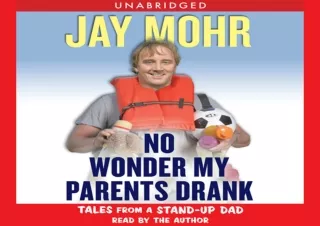❤Download❤ No Wonder My Parents Drank: Tales from a Stand-Up Dad Full