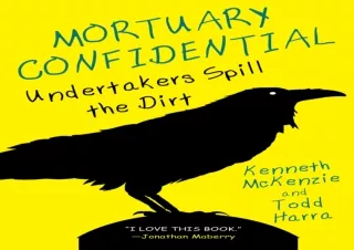 ✔PDF✔ Mortuary Confidential:: Undertakers Spill the Dirt Ipad