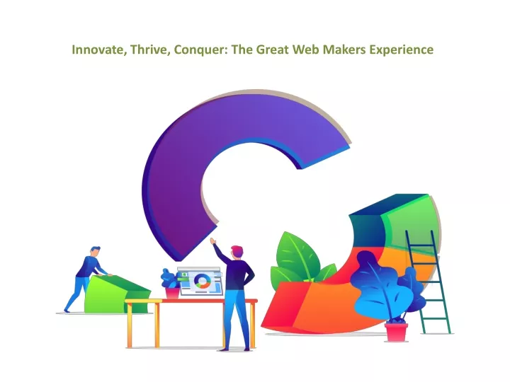 innovate thrive conquer the great web makers