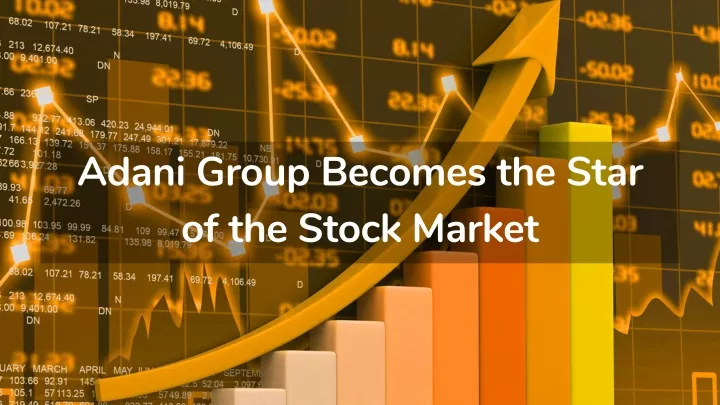 adani group becomes the star of the stock market