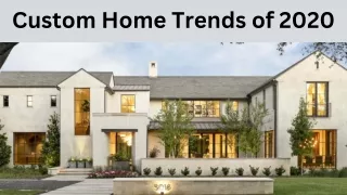 Custom Home Trends of 2020