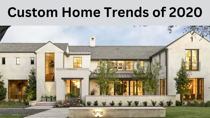 custom home trends of 2020