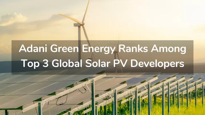 adani green energy ranks among top 3 global solar